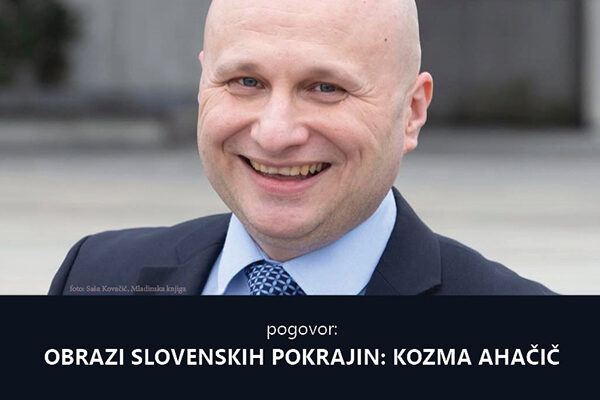 Pogovor – Obrazi slovenskih pokrajin: Kozma Ahačič, Vid Sodnik